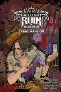 Our Brilliant Ruin: Horror at Crane Mansion