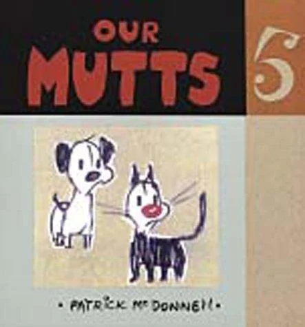 Our Mutts: Five (Original)