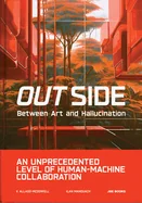 Out Side: Between Art and Hallucination