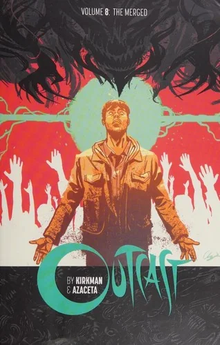 Outcast by Kirkman & Azaceta Volume 8 — Horror Comics