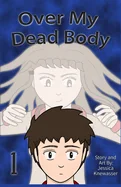 Over My Dead Body, Volume 1