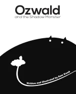 Ozwald and the Shadow Monster: and the Shadow Monster — Fantasy Comics