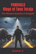 PANGGALO Kings of Tana Toraja: The Shadow Assassin of Sangalla
