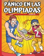 Panico en las Olimpiadas: Comic de Humor sobre el Deporte en los Juegos Olimpicos