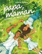 Papa, Maman, l'amour ca existe vraiment ?