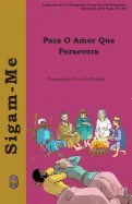 Para O Amor Que Persevera