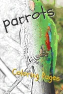 Parrot Coloring Pages: Beautiful Parrots Drawings for Kids and for Adults Relaxation — Graphic Novels
