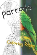 Parrot Coloring Pages: Beautiful Parrots Drawings for Kids and for Adults Relaxation — Graphic Novels