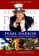 Pearl Harbor: Date of Infamy! Date to Remember!