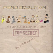 Penisevolution: Vom Obst bis zum Hightech Roboter