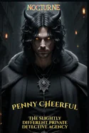 Penny Cheerful - The slightly different private detective agency - Nocturne