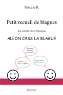 Petit recueil de blagues: En creole et en francais - Allon cass la blague