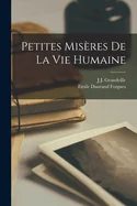 Petites Miseres De La Vie Humaine