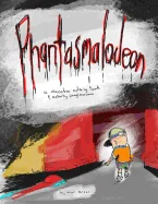 Phantasmalodeon: A Macabre Coloring Book & Activity Imaginarium