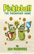 Pickleball: The Friendship Game