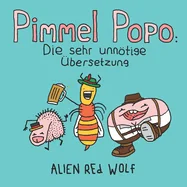 Pimmel Popo: Die sehr unnotige Ubersetzung: (Sonderausgabe)