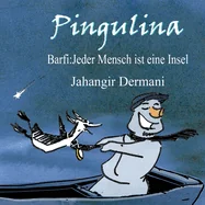 Pingulina: Barfi: Jeder Mensch ist eine Insel!