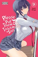 Please Put Them On, Takamine-San, Vol. 9