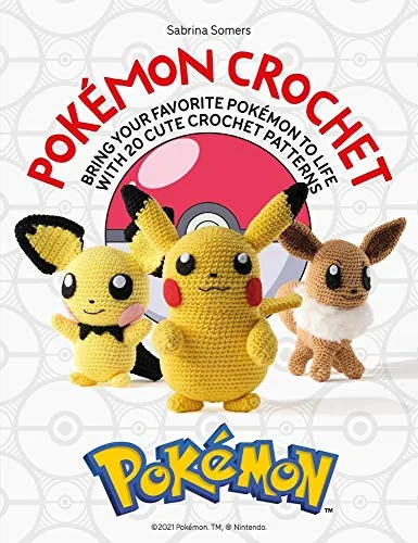 Pokemon Crochet: Bring Your Favorite Pokemon to Life with 20 Cute Crochet Patterns — Tie Ins