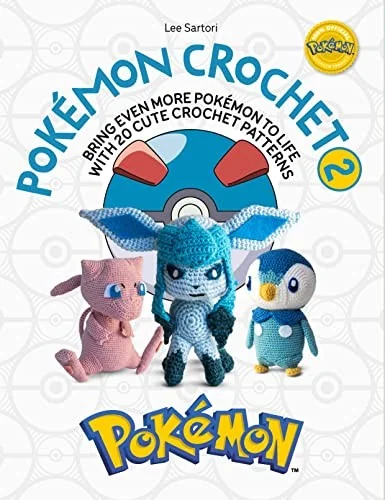 Pokemon Crochet Vol 2: Bring Even More Pokemon to Life with 20 Cute Crochet Patterns