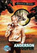 Political Power: Anderson Cooper — Manga