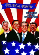 Political Power: Presidents of the United States: Barack Obama, Bill Clinton, George W. Bush, and Ronald Reagan