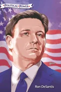 Political Power: Ron DeSantis — Biography Memoir