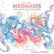 Pop Manga Mermaids and Other Sea Creatures: A Coloring Book — Manga