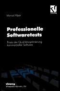 Professionelle Softwaretests: PRAXIS Der Qualitatsoptimierung Kommerzieller Software (Softcover Reprint of the Original 1st 1994)
