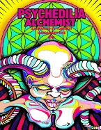 Psychedelia Alchemist Adult Coloring Book: Manuscript One