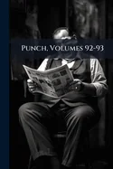Punch, Volumes 92-93