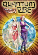 Quantum Vibe Volume 2: Murphy — Sci Fi Comics