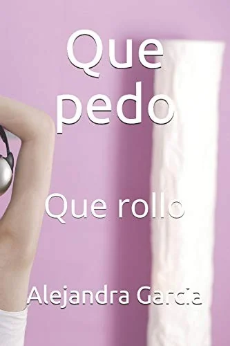 Que Pedo: Que Rollo — Graphic Novels