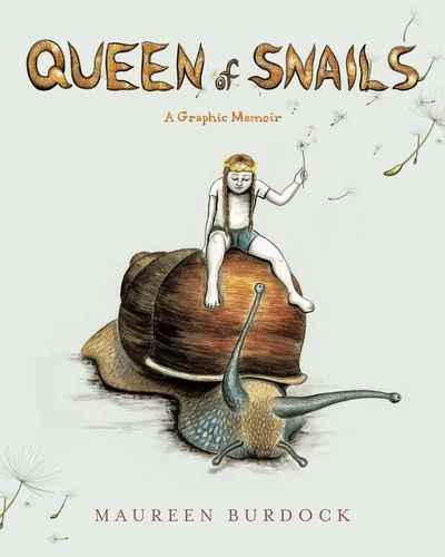 Queen of Snails: A Graphic Memoir — Biography Memoir