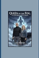 Queen Of The Fog: A Central City Saga