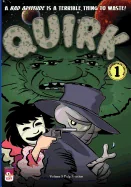 Quirk, Volume 1: Pulp Friction