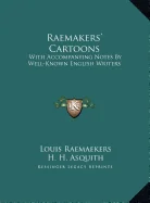 Raemakers' Cartoons: With Accompanying Notes By Well-Known English Writers