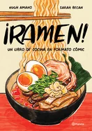 ?Ramen! Un Libro de Cocina En Formato Comic / Let's Make Ramen! a Comic Book Cookbook