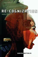 Re-Cognization Book One