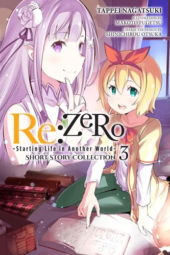 RE: Zero -Starting Life in Another World- Short Story Collection, Vol. 3 (Light Novel): Volume 3 — Light Novels