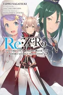 RE: Zero -Starting Life in Another World- Short Story Collection, Vol. 5 (Light Novel): Volume 5