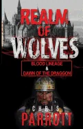 Realm of Wolves: Blood Lineage & Dawn of the Draggon
