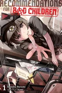 Recommendations for Bad Children, Vol. 1 (Novel)