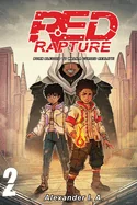 Red Rapture: Born Blessed To Walk A Cursed Reality! Volume #2