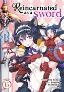 Reincarnated as a Sword (Manga) Vol. 15