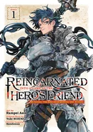 Reincarnated Into a Game as the Hero's Friend: Running the Kingdom Behind the Scenes (Manga) Vol. 1 — Isekai