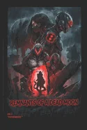 Remnants of a Dead Moon: vol.1 Pathfinders