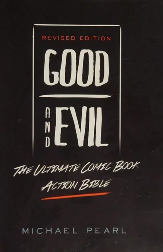 Revised Edition: Good and Evil: The Ultimate Comic Book Action Bible — Religious Comics