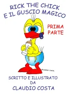 Rick the chick e il guscio magico: Prima parte