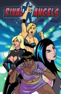 Rival Angels: Season 3 Volume 2: Book 8: Series Finale